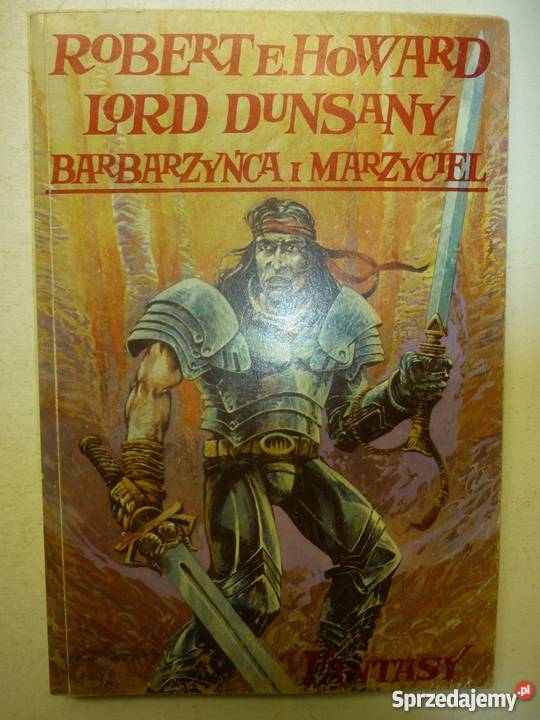 LORD DUNSANY BARBARZYŃCA I MARZYCIEL HOWARD Piła