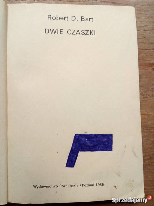 Dwie czaszki książka autor Robert D Bart wydanie Dąbrowa Górnicza