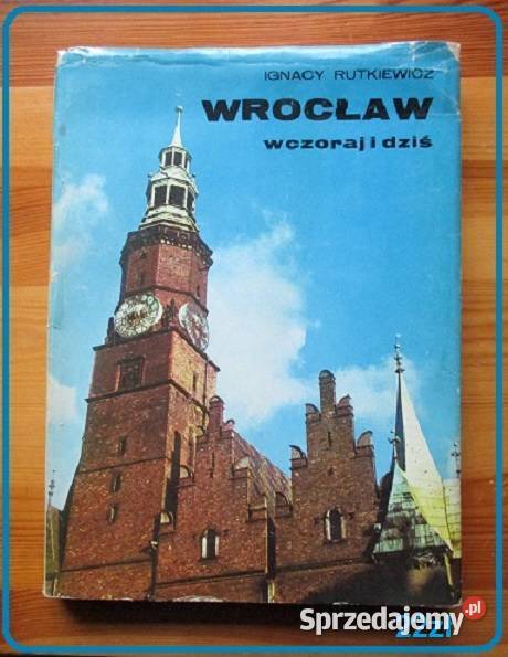 WROCŁAW dzieje Wrocławia architektura historia Łódź
