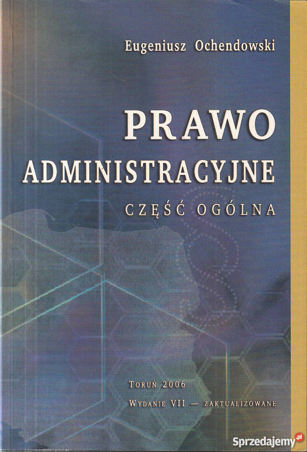 PRAWO ADMINISTRACYJNE CZĘŚĆ OGÓLNA OCHENDOWSKI sprzedam