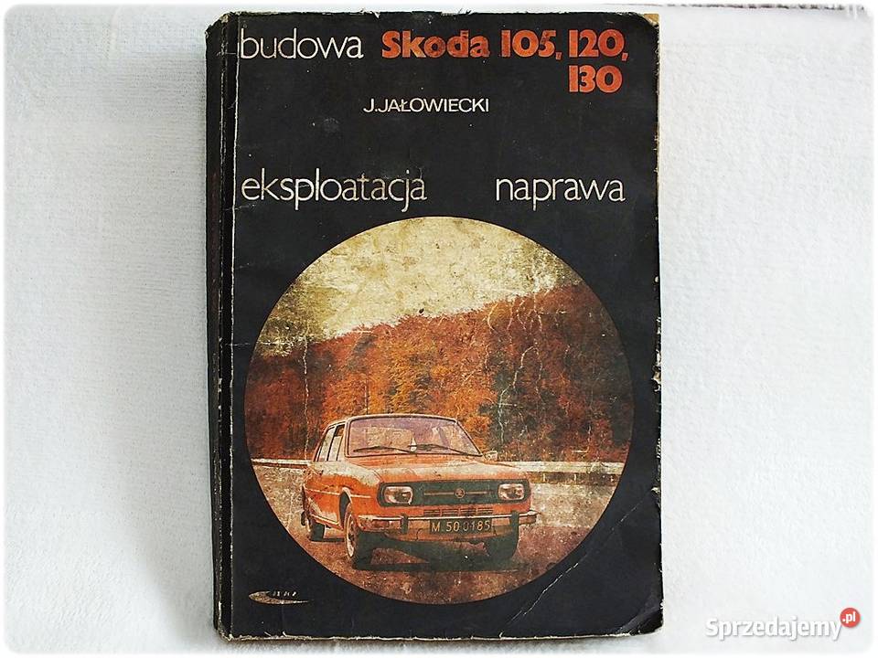 Książka Budowa eksploatacja naprawa Skoda Żary