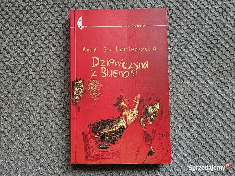 Dziewczyna z Buenos Anna E Kamieniecka Kraków