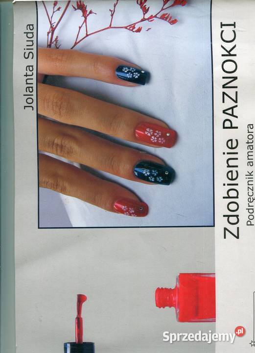 Zdobienie paznokci Podręcznik amatora Jolanta Pozostałe zachodniopomorskie