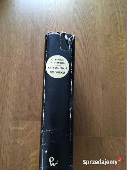 Astronomia XX wieku Otto Struve Velta Zebergs Warszawa sprzedam