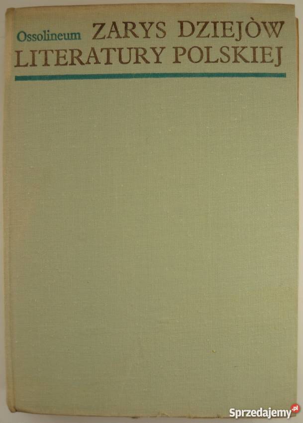ZARYS DZIEJÓW LITERATURY POLSKIEJ literaturoznawstwo Bielsko-Biała