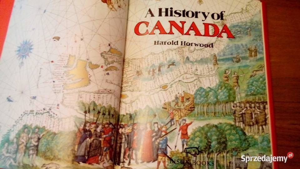 A HISTORY OF CANADA Harold Horwood twarda mazowieckie Warszawa