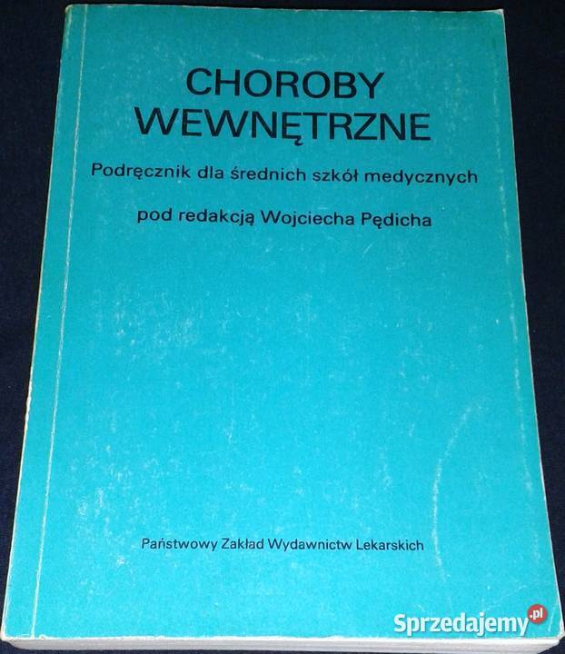 Choroby wewnętrzne Podręcznik szkół medycznych Rok wydania 1989 Chełm