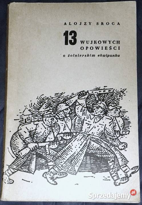 13 wujkowych opowieści o żołnierskim ekwipunku Pozostałe lubelskie sprzedam