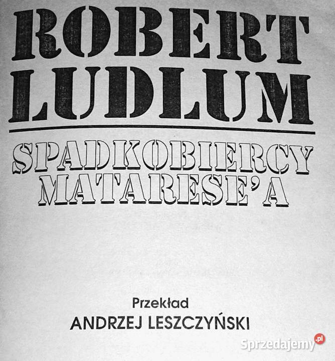 Spadkobiercy Mataresea Robert Ludlum lubelskie
