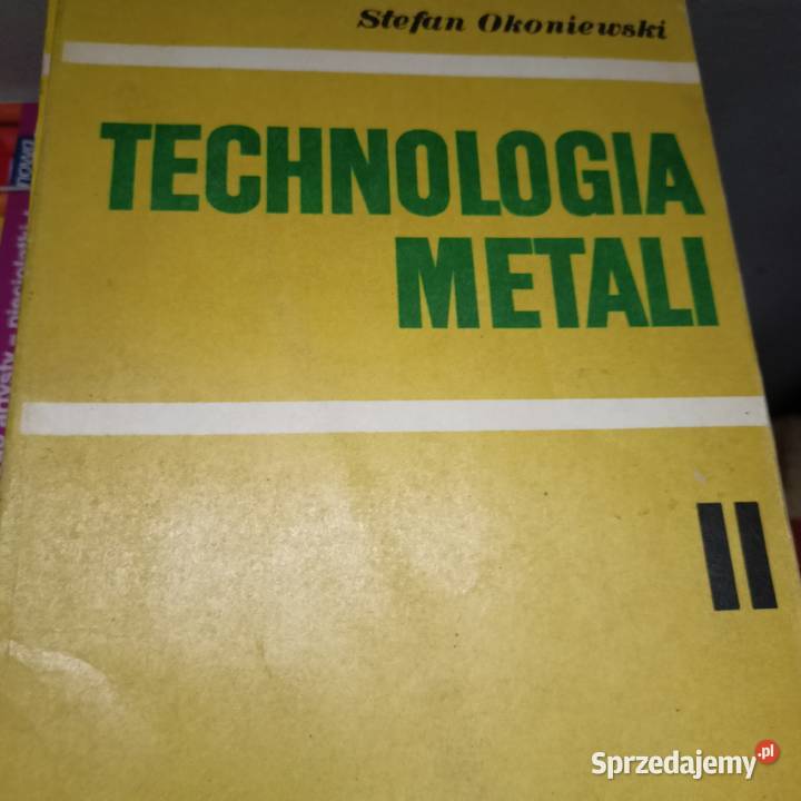 Technologia metali 2 okoniewski książki tradycyjny podręcznik Podręczniki Warszawa