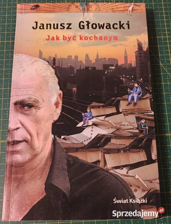 być kochanym Janusz Głowacki Kraków