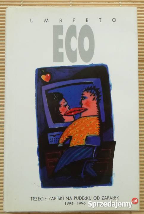 Trzecie zapiski na pudełku zapałek Umberto Eco reportaż, literatura faktu Warszawa