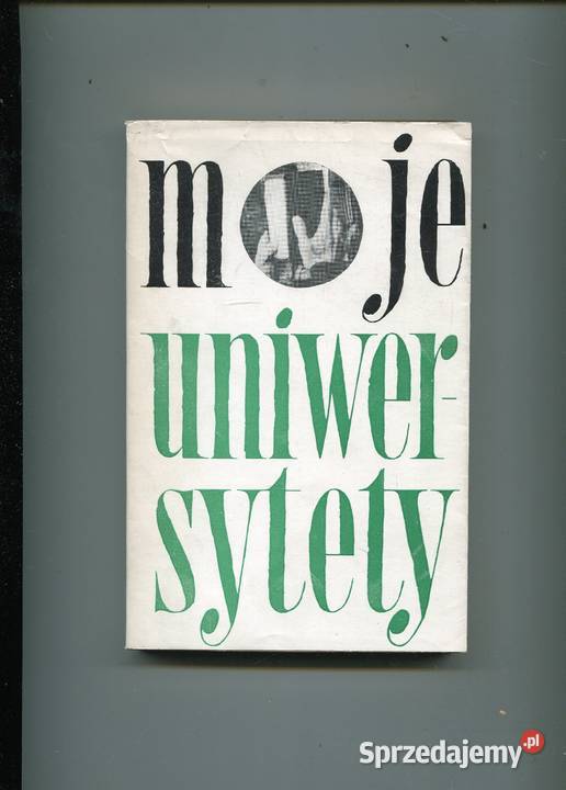 Moje uniwersytety Jerzy Woydyłło opr Szczecin