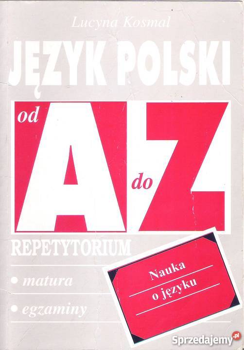Język polski A do Z L Kosmal Książki i Podręczniki sprzedam