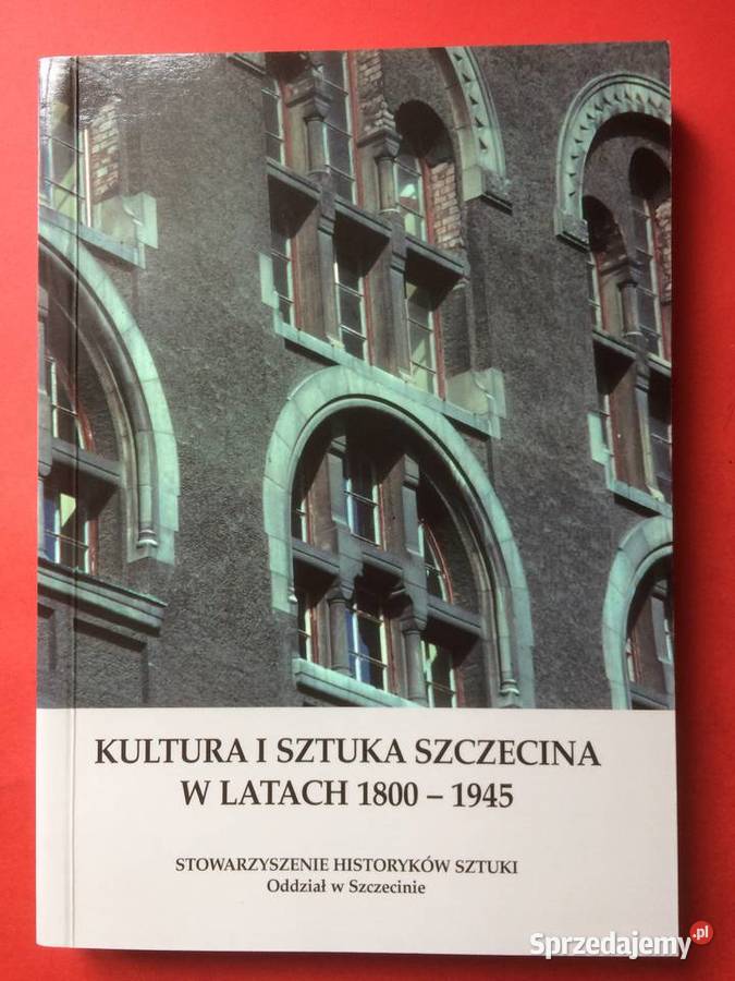 ( 2999 ) Kultura I Sztuka Szczecina W Latach 1800-1945
