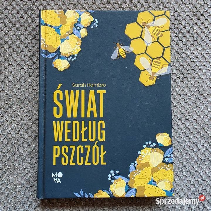 nowa Świat według pszczół Sarah Hambro małopolskie Kraków