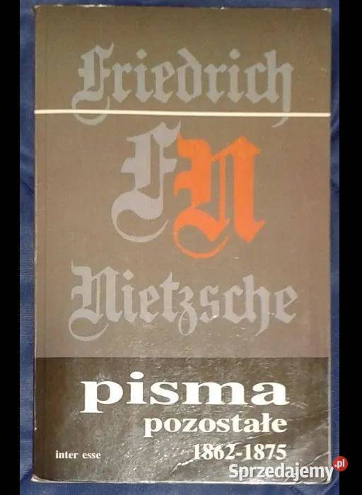 Pisma pozostałe 1862 1875 Fryderyk Nietzsche Chełm