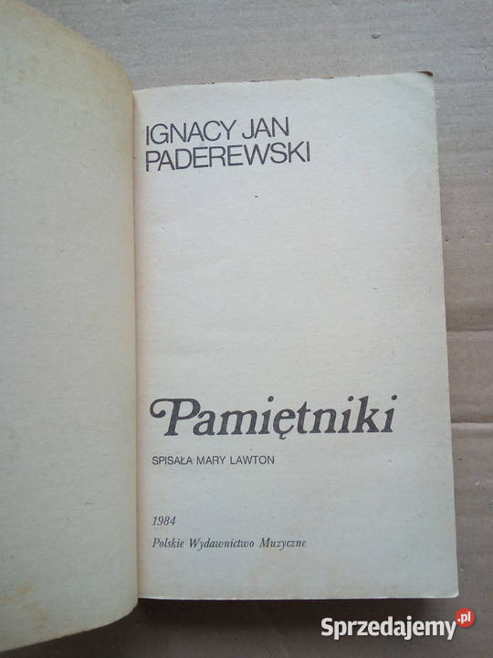 Pamiętniki Ignacy Jan Paderewski Rok produkcji 1984 Sokółka sprzedam