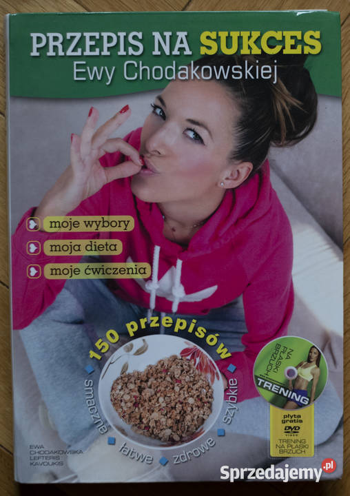 Przepis na sukces Ewy Chodakowskiej moje wybory moja dieta