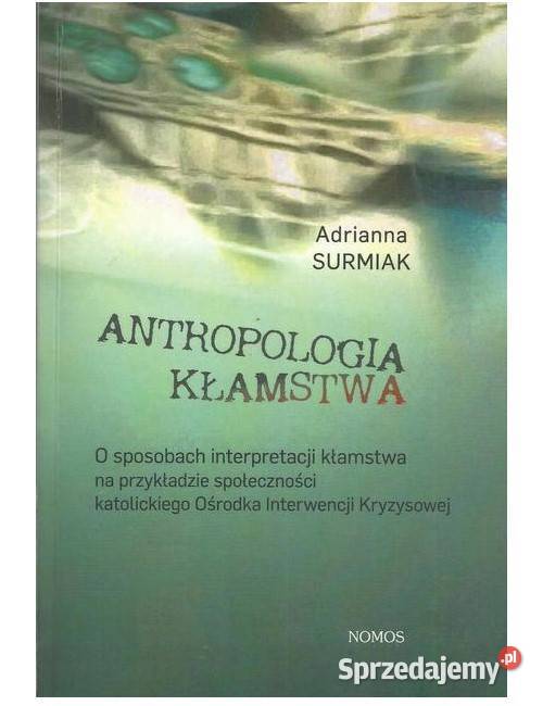 Antropologia kłamstwa O sposobach interpretacji