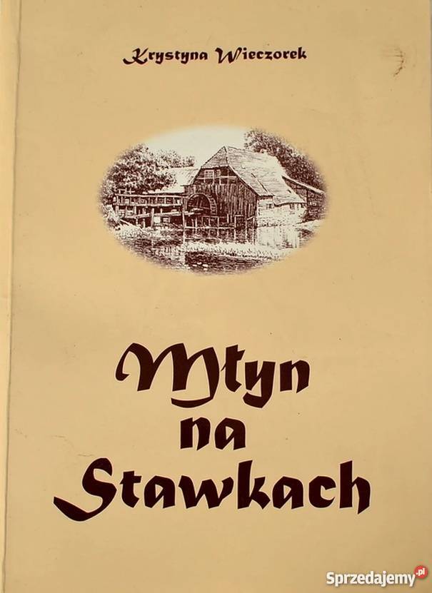 MŁYN NA STAWKACH WIECZOREK KRYSTYNA Jelenia Góra