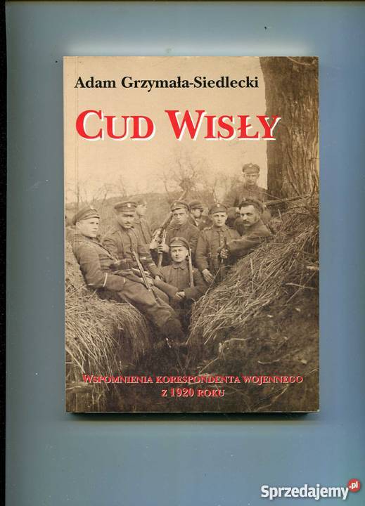 Cud Wisły Wspomnienia korespondenta wojennego z