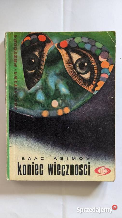 Koniec wieczności autor Isaac Asimov Szczecin sprzedam