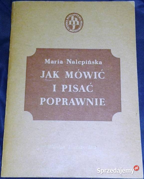 mówić i pisać poprawnie Maria Nalepińska Chełm sprzedam