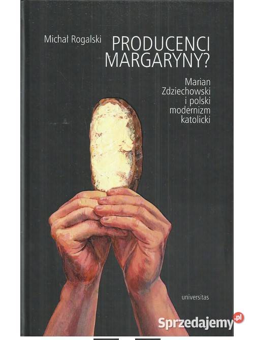 Producenci margaryny Marian Zdziechowski i łódzkie Łódź sprzedam