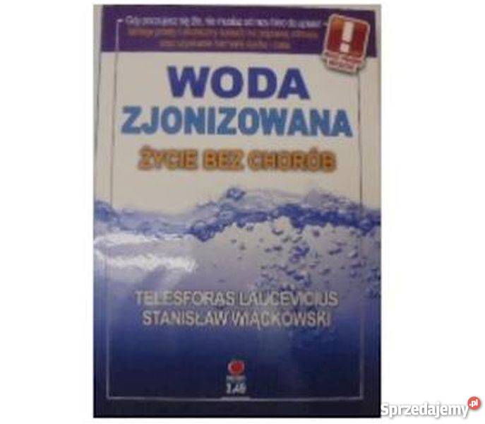 WODA ZJONIZOWANA ŻYCIE BEZ CHORÓB Słupsk