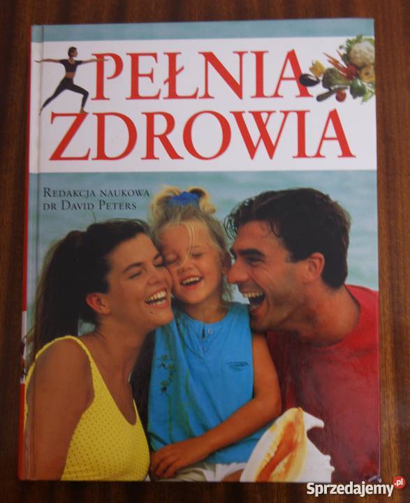 David Peters Pełnia zdrowia Książki naukowe i popularnonaukowe Parczew