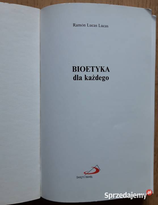 Bioetyka każdego Ramon Lucas Lucas Suwałki
