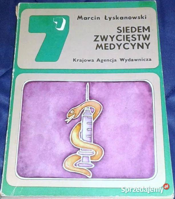 Siedem zwycięstw medycyny Marcin Łyskanowski