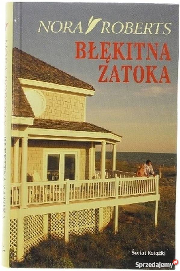 BŁĘKITNA ZATOKA ROBERTS NORA romanse pomorskie Słupsk