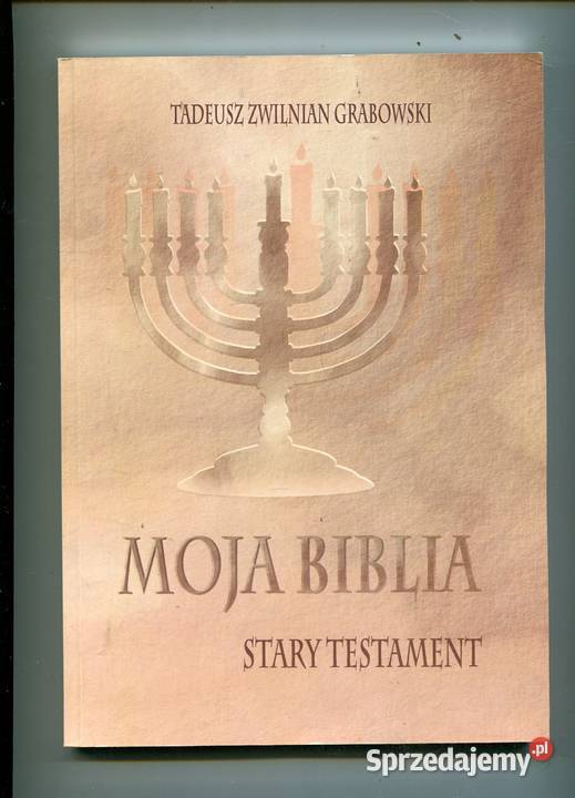 Moja Biblia Stary Testament Tadeusz Zwilnian miękka zachodniopomorskie Szczecin