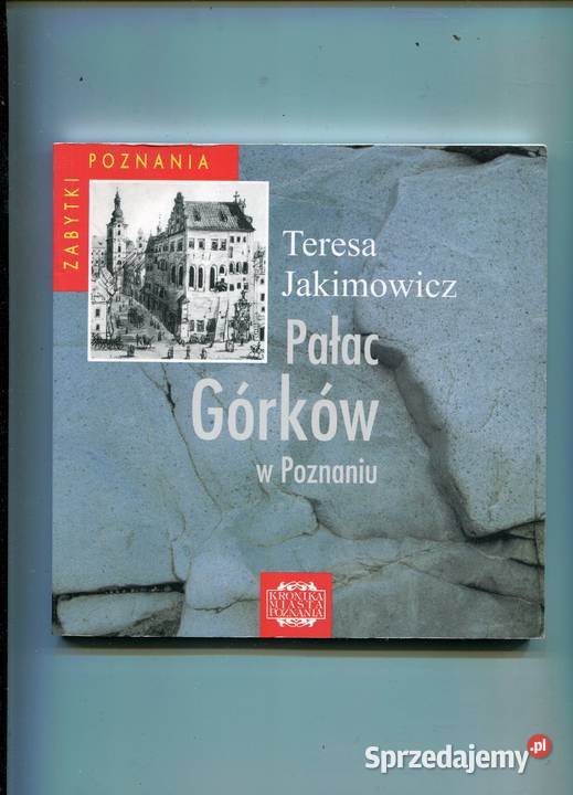 Pałac Górków w Poznaniu Rok wydania 1998 Szczecin