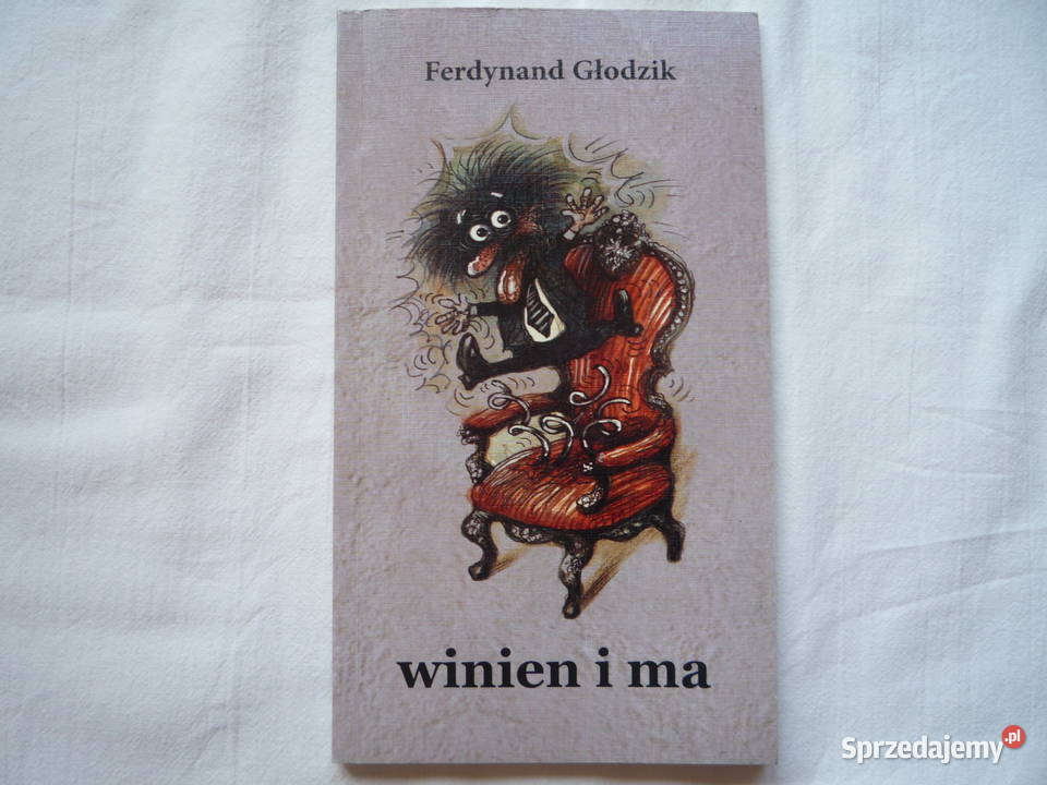 Winien i ma Ferdynand Głodzik Poezja