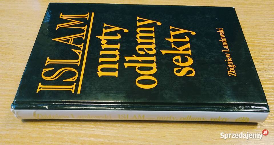 Islam nurty odłamy sekty  Zbigniew Landowski Gdańsk