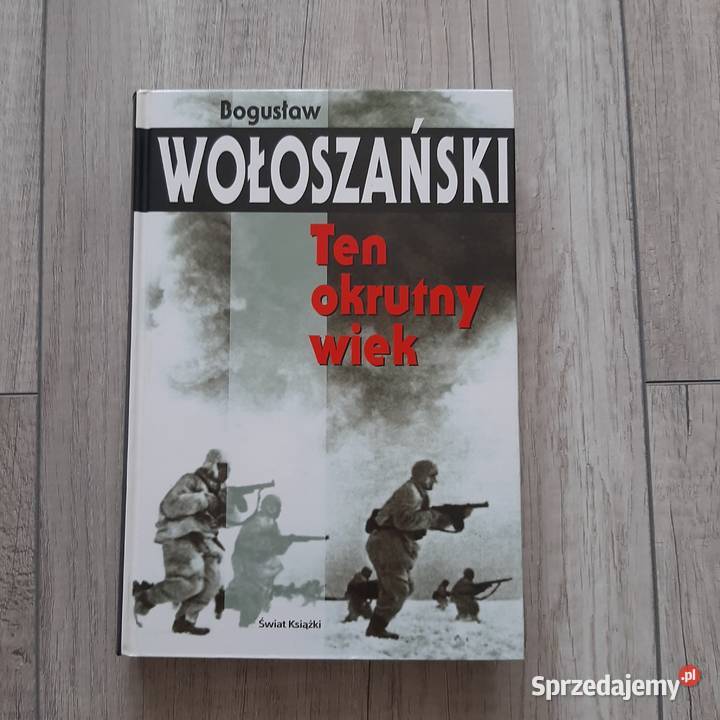 Ten okrutny wiek BWołoszczański śląskie Chorzów