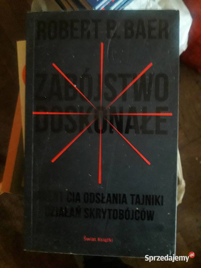 Zabójstwo doskonałe Robert B Baer kryminały Warszawa