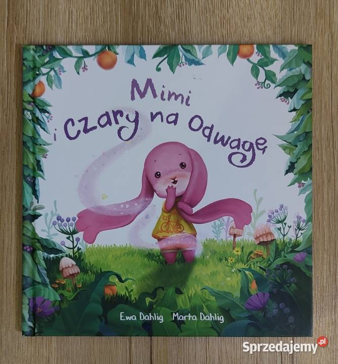 Mimi i Czary na Odwagę Ewa Dahlig Rok wydania 2019 Warszawa