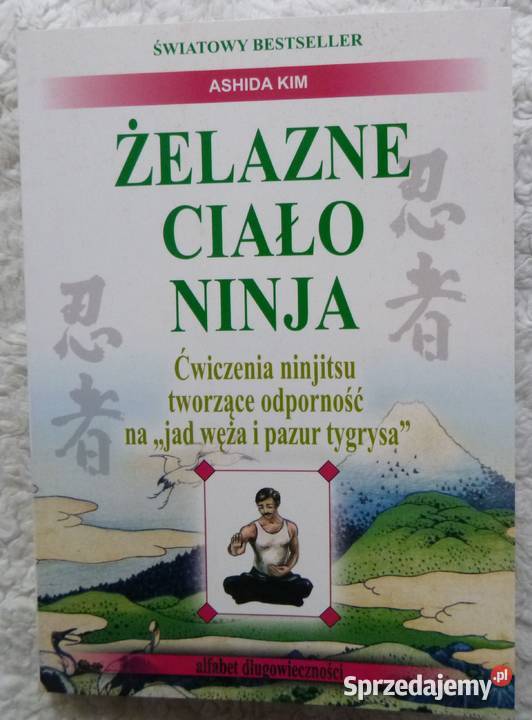 Żelazne ciało ninja Ashida Kim miękka Poradniki, albumy i reportaże Warszawa