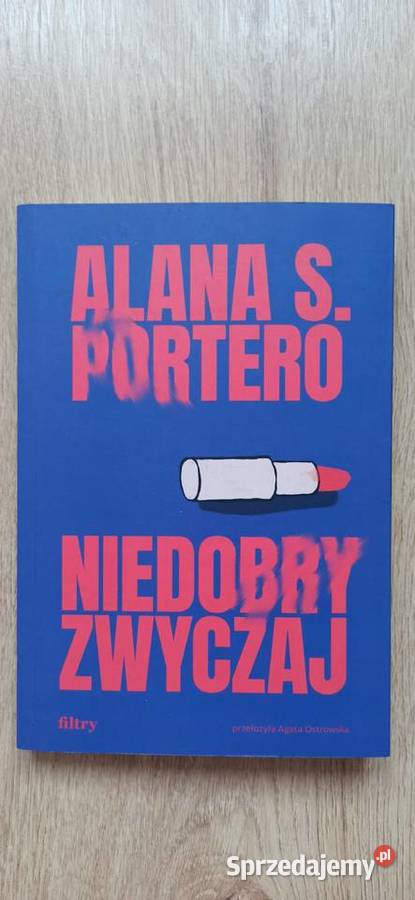 Niedobry zwyczaj Alana S Potero Kraków sprzedam