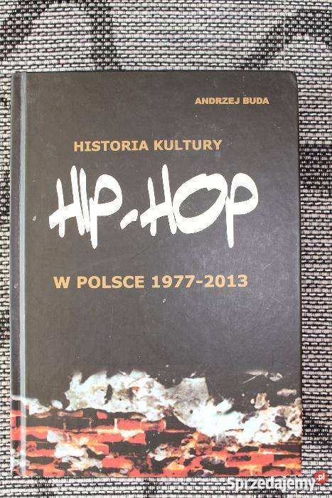 Historia kultury HIPHOP w Polsce 19972013 Ełk