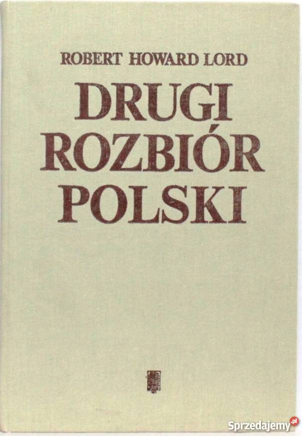 DRUGI ROZBIÓR POLSKI ROBERT HOWARD LORD sprzedam