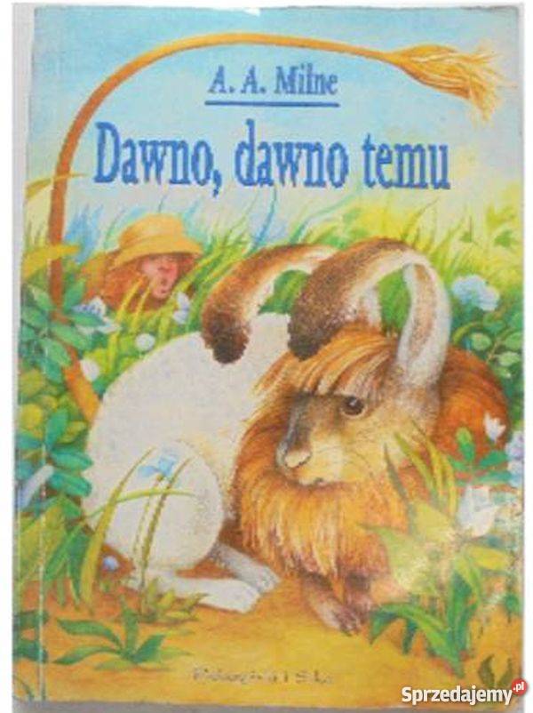 DAWNOA DAWNO TEMU MILNE AA Zamość