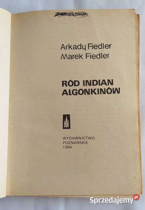 RÓD INDIAN ALGONKINÓW Arkady Fiedler Marek ISBN 8321003923 Hajnówka