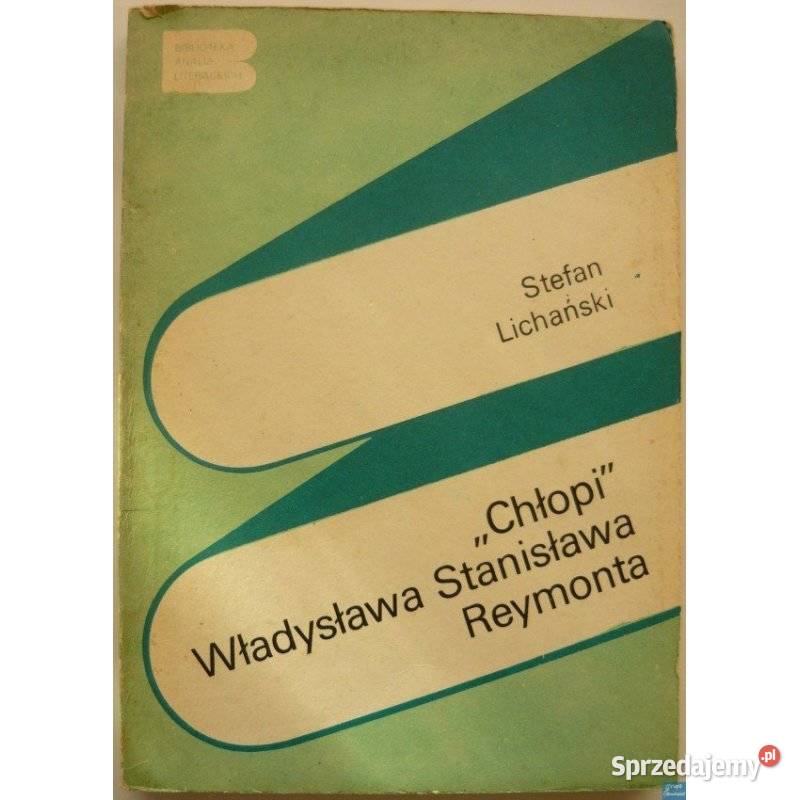 Chłopi Władysława Stanisława Reymonta Lichański Siedlce sprzedam