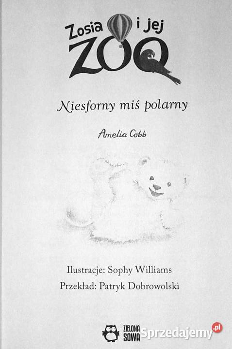 Zosia i jej zoo Niesforny miś polarny Amelia