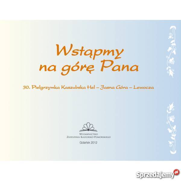 30Pielgrzymka Kaszubska Hel Jasna Góra Lewocza pomorskie Wejherowo